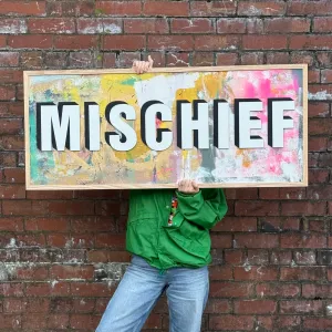One Off Painted Backboard MISCHIEF Sign